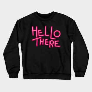 HELL THERE Crewneck Sweatshirt